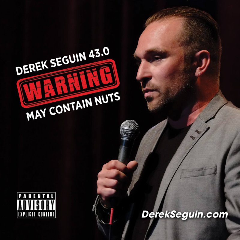 Derek Seguin 43.0 - Warning: May Contain Nuts