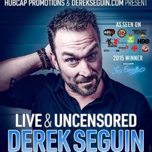 Derek Seguin Live and Uncensored