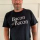 bacon no bacon tshirt